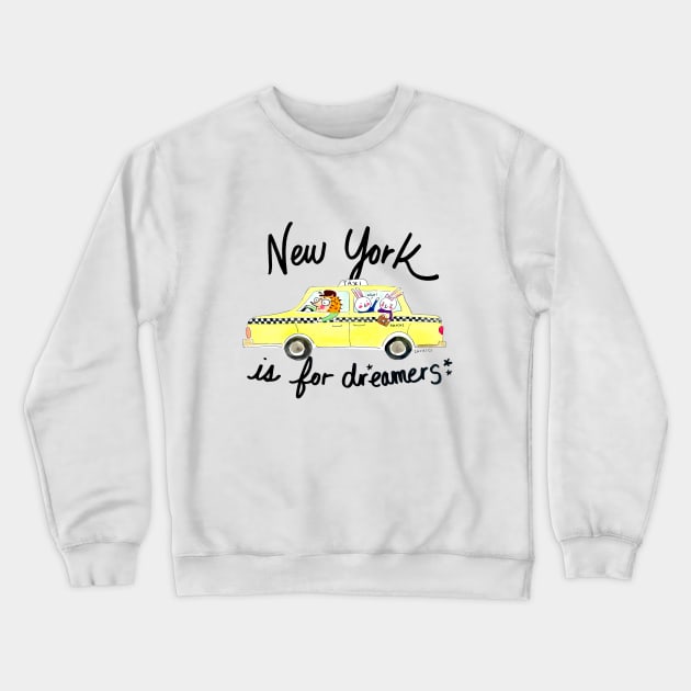 New York is for Dreamers Crewneck Sweatshirt by Lady Lucas